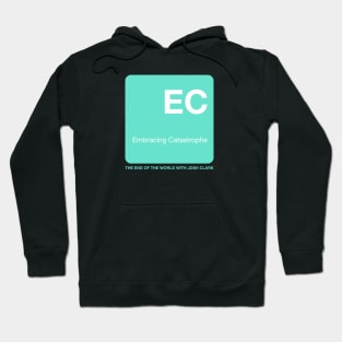 Embracing Catastrophe - The End Of The World Hoodie